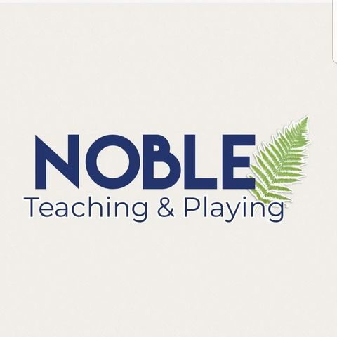 Noble Teaching & Playing