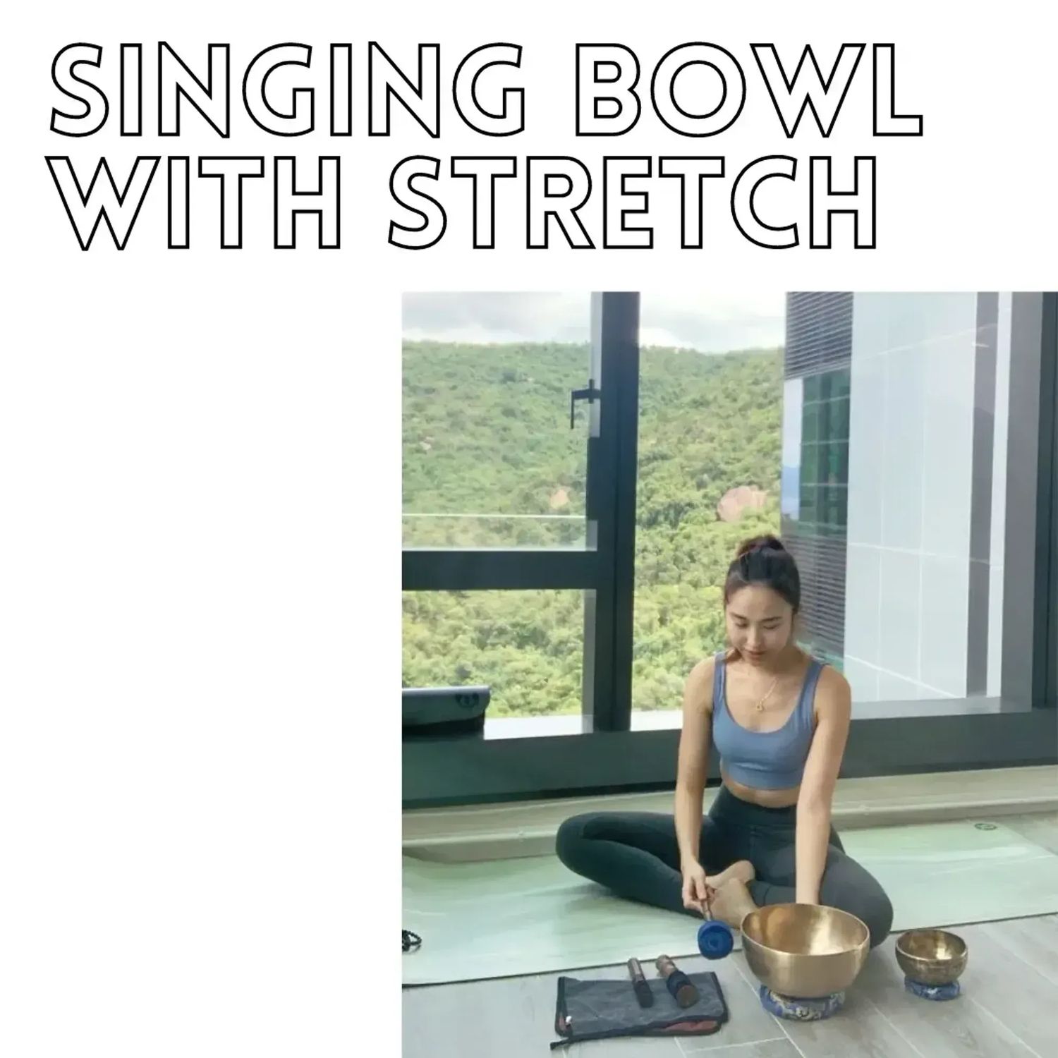 Singing Bowl  with Stretch 頌缽療癒伸展